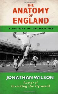 Download The Anatomy of England: A History in Ten Matches pdf, epub, ebook