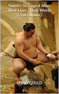 Download Sumo’s Strongest Men: Their Lives, Their Words (2nd Edition) pdf, epub, ebook