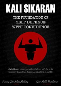 Download Kali Sikaran: The Foundation of Self-defence with Confidence pdf, epub, ebook