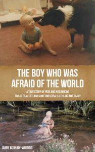 Download The Boy Who Was Afraid of the World: A True Story of Fear and Hitchhiking pdf, epub, ebook