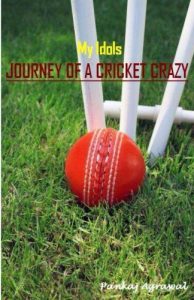 Download My Idols – Journey of a Cricket Crazy pdf, epub, ebook