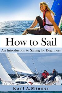 Download How to Sail: An Introduction to Sailing for Beginners pdf, epub, ebook