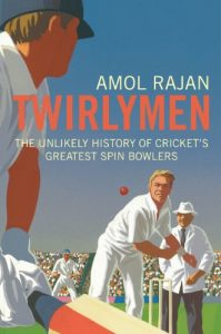 Download Twirlymen: The Unlikely History of Cricket’s Greatest Spin Bowlers pdf, epub, ebook