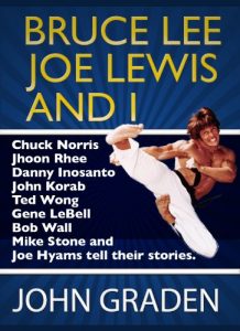 Download Bruce Lee, Joe Lewis and I: 10 Martial Arts Legends Share Their Favorite Bruce Lee and Joe Lewis Stories pdf, epub, ebook