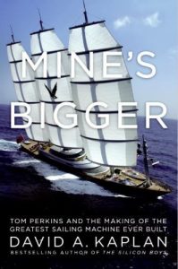 Download Mine’s Bigger: The Extraordinary Tale of the World’s Greatest Sailboat and the Silicon Valley Tycoon Who Built It pdf, epub, ebook
