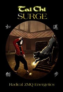 Download Tai Chi SURGE: Radical ZMQ Energetics pdf, epub, ebook