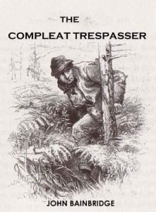 Download The Compleat Trespasser: Journeys Into Forbidden Britain pdf, epub, ebook