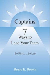 Download Captains – 7 Ways to Lead Your Team: Be First…Be Last pdf, epub, ebook
