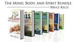 Download The Mind, Body, and Spirit Book Bundle: Seven Books to Clear Your Mind, Strengthen Your Body, and Enhance Your Spirit (Stronger Self Series 1) pdf, epub, ebook