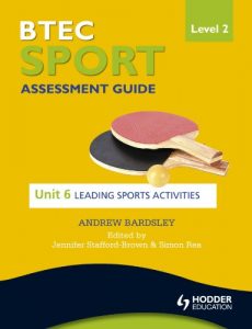 Download BTEC First Sport Level 2 Assessment Guide: Unit 6 Leading Sports Activities (Btec Sport Assessment Guide) pdf, epub, ebook