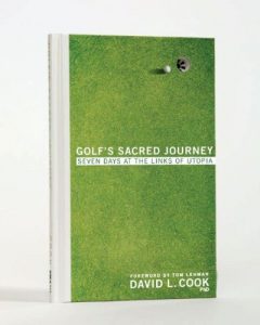 Download Golf’s Sacred Journey: Seven Days at the Links of Utopia pdf, epub, ebook