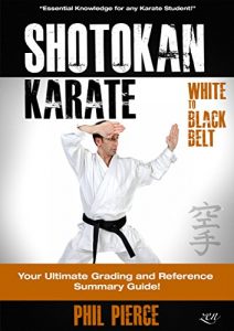 Download Shotokan Karate: Your Ultimate Grading and Training Summary Guide (White to Black Belt – JKF, KUGB Etc) pdf, epub, ebook