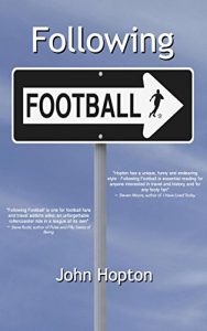 Download Following Football: One Man’s Journey Across the Football Planet pdf, epub, ebook