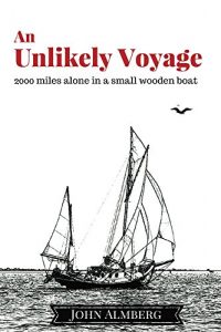Download An Unlikely Voyage: 2000 miles alone in a small wooden boat pdf, epub, ebook