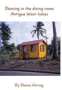 Download Dancing In The Dining Room, Antigua West Indies pdf, epub, ebook