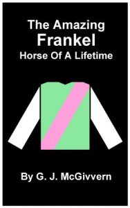 Download The Amazing Frankel – Horse Of A Lifetime pdf, epub, ebook