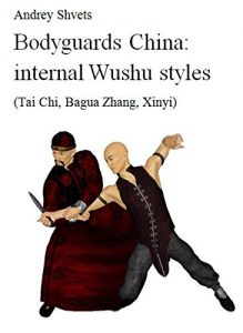 Download Bodyguards China: internal wushu styles pdf, epub, ebook