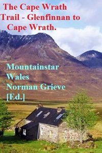 Download The Cape Wrath Trail – Glenfinnan to Cape Wrath.: The Wildest Wee Long Distance Trail in the World! pdf, epub, ebook