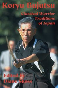 Download Koryu Bujutsu: Classical Warrior Traditions of Japan pdf, epub, ebook