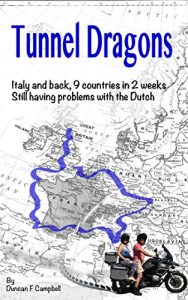 Download Tunnel Dragons: A Motorcycle Tour – Sequel to Bridges and Vikings pdf, epub, ebook
