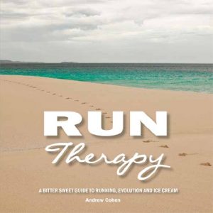 Download Run Therapy: A Bitter Sweet Guide to Running, Evolution and Ice Cream pdf, epub, ebook