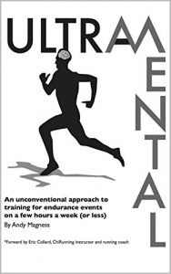 Download UltraMental: An unconventional approach to training for endurance events on a few hours a week (or less) pdf, epub, ebook
