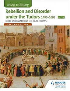 Download Access to History: Rebellion and Disorder under the Tudors 1485-1603 for OCR Second Edition pdf, epub, ebook