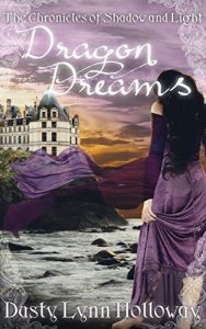 Download Dragon Dreams (The Chronicles of Shadow and Light Book 1) pdf, epub, ebook