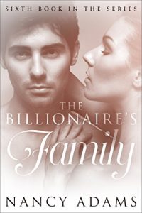 Download Romance: The Billionaires Family – A Billionaire Romance (Romance, Contemporary Romance, Billionaire Romance, The Billionaire’s Heart Book 6) pdf, epub, ebook
