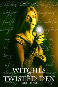 Download Witches of Twisted Den (Part Three) (Beautiful Immortals Series Three Book 3) pdf, epub, ebook
