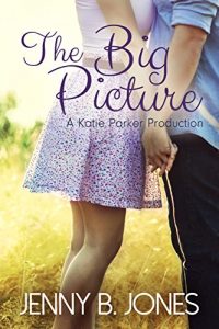 Download The Big Picture (A Katie Parker Production, Book 3) pdf, epub, ebook