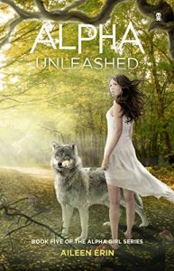 Download Alpha Unleashed (Alpha Girl Book 5) pdf, epub, ebook