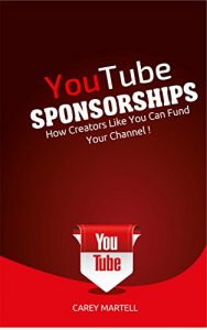 Download YouTube Sponsorships: How Creators Like You Can Fund Your Channel pdf, epub, ebook