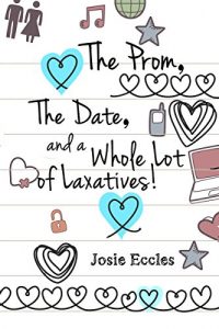 Download The prom, the date and a whole lot of laxatives! pdf, epub, ebook