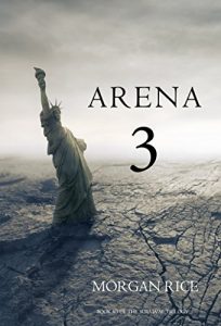 Download Arena 3 (Book #3 in the Survival Trilogy) pdf, epub, ebook