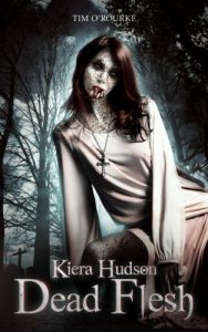 Download Dead Flesh (Book One) (Kiera Hudson Series Two 1) pdf, epub, ebook