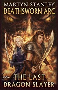 Download The Last Dragon Slayer (Deathsworn Arc Book 1) pdf, epub, ebook