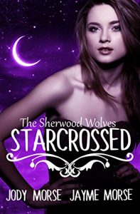 Download Starcrossed (The Sherwood Wolves #2) pdf, epub, ebook