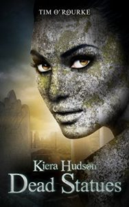 Download Dead Statues (Book Four) (Kiera Hudson Series Two 4) pdf, epub, ebook
