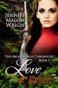 Download Love & War (The Arcadia Falls Chronicles series Book 1) pdf, epub, ebook