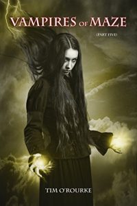 Download Vampires of Maze (Part Five) (Beautiful Immortals Series Two Book 5) pdf, epub, ebook