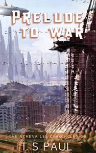 Download Prelude to War (Athena Lee Chronicles Book 9) pdf, epub, ebook