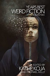 Download Year’s Best Weird Fiction, Vol. 2 pdf, epub, ebook