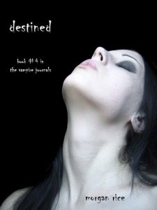 Download Destined (Book #4 in the Vampire Journals) pdf, epub, ebook
