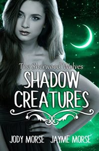 Download Shadow Creatures (The Sherwood Wolves #3) pdf, epub, ebook