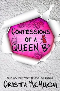 Download Confessions of a Queen B* (The Queen B* Book 1) pdf, epub, ebook