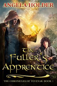 Download The Fuller’s Apprentice (The Chronicles of Tevenar Book 1) pdf, epub, ebook