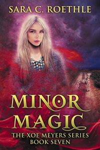 Download Minor Magic (Xoe Meyers Young Adult Fantasy/Horror Series Book 7) pdf, epub, ebook