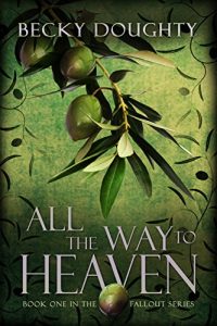 Download All the Way to Heaven (The Fallout Series Book 1) pdf, epub, ebook