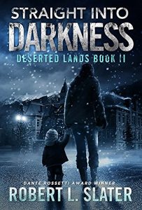 Download Straight Into Darkness: Post-Apocalyptic Young Adult (Deserted Lands Book 2) pdf, epub, ebook